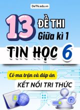13 Đề thi giữa kì 1 Tin học Lớp 6 có Ma trận & đáp án (Kết nối tri thức)